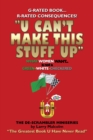 U Can'T Make This Stuff Up : The Greatest Book U Have Never Read - eBook