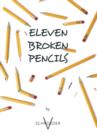 Eleven Broken Pencils - Book