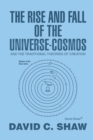 The Rise and Fall of the      Universe-Cosmos : And the Traditional Theories of Creation - eBook