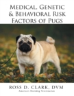 Medical, Genetic & Behavioral Risk Factors of Pugs - Book