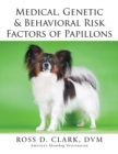 Medical, Genetic & Behavioral Risk Factors of Papillons - Book