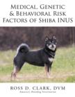 Medical, Genetic & Behavioral Risk Factors of Shiba Inus - Book