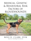 Medical, Genetic & Behavioral Risk Factors of Bloodhounds - Book