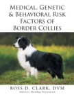 Medical, Genetic & Behavioral Risk Factors of Border Collies - Book