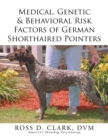 Medical, Genetic & Behavioral Risk Factors of German Shorthaired Pointers - Book