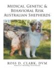 Medical, Genetic & Behavioral Risk Factors of Australian Shepherds - Book