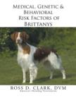 Medical, Genetic & Behavioral Risk Factors of Brittanys - Book