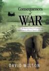 Consequences of War : A Warriors Story of Combat and His Escape to Africa in Search of Peace - Book