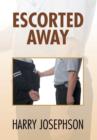 Escorted Away - Book