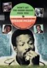 Don't Let the Green Grass Fool You : A Siblings Memoir of Legendary Soul Singer Wilson Pickett - Book