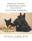 Medical, Genetic & Behavioral Risk Factors of Scottish Terriers - eBook