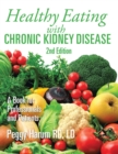 Healthy Eating with Chronic Kidney Disease, 2Nd Edition : A Book for Professionals and Patients - eBook