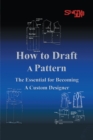 How to Draft a Pattern : The Essential Guide to Custom Design - eBook