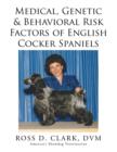 Medical, Genetic & Behavioral Risk Factors of English Cocker Spaniels - Book