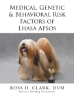 Medical, Genetic & Behavioral Risk Factors of Lhasa Apsos - Book