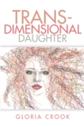 Trans-Dimensional Daughter - eBook