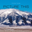 Picture This : Postcards from the Highway - eBook