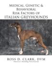 Medical, Genetic & Behavioral Risk Factors of Italian Greyhounds - Book