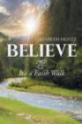 Believe : It's a Faith Walk - Book