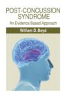 Post-Concussion Syndrome : An Evidence Based Approach - Book