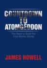 Countdown to Atomgeddon : The Race to Build the First Atomic Bomb - Book