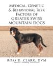 Medical, Genetic & Behavioral Risk Factors of Greater Swiss Mountain Dogs - Book