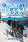 Mountains of Memories and Myths : The Living History of the National Brotherhood of Skiers - Book