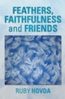 Feathers, Faithfulness and Friends - eBook
