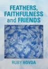 Feathers, Faithfulness and Friends - Book