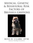 Medical, Genetic & Behavioral Risk Factors of Brussels Griffons - Book