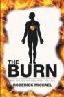 The Burn : Why Did Rod Michael Make the Call - eBook