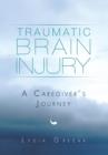 Traumatic Brain Injury : A Caregiver's Journey - Book