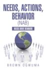 Needs, Actions, Behavior (Nab) : Needs Drive Behavior - Book