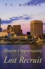 Absent Opportunity Finds the Lost Recruit - eBook