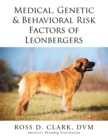Medical, Genetic & Behavioral Risk Factors of Leonbergers - Book
