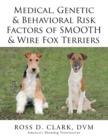 Medical, Genetic & Behavioral Risk Factors of Smooth & Wire Fox Terriers - Book