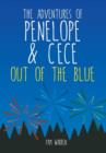 The Adventures of Penelope and Cece : Out of the Blue - Book