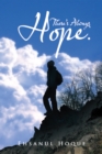 There'S Always Hope. - eBook