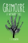 Grimoire : A Wayward Tale - eBook
