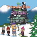 The Friendly Kids and the Old Lady - eBook