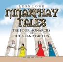 Ninarphay Tales the Four Monarchs and the Grand Griffin - eBook