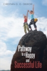 Pathway to a Happy and Successful Life - eBook