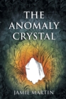 The Anomaly Crystal - Book