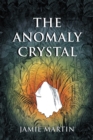 The Anomaly Crystal - eBook