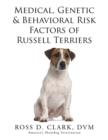 Medical, Genetic & Behavioral Risk Factors of Russell Terriers - Book