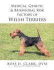 Medical, Genetic & Behavioral Risk Factors of Welsh Terriers - Book