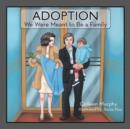 Adoption : We Were Meant to Be a Family - Book