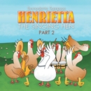 Henrietta the Singing Hen : Part 2 - eBook