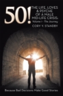 50! : The Life, Loves & Psyche of a         Male Mid-Life Crisis: Volume 1 - the Journey - eBook