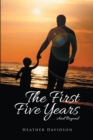 The First Five Years : . . . and Beyond - eBook